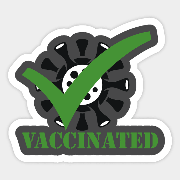 vaccinated Sticker by SHIRTOLOGY